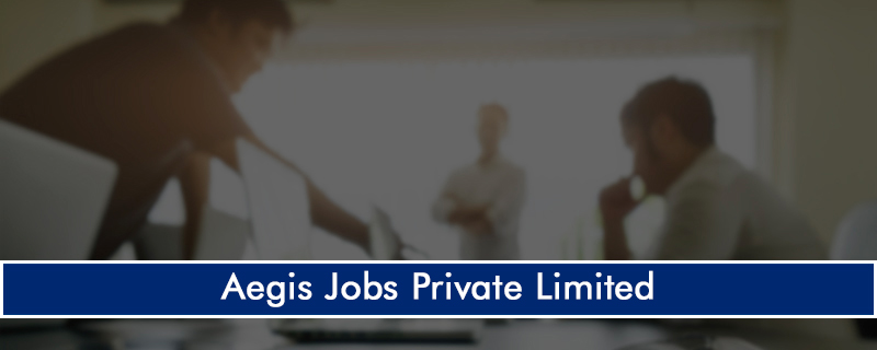 Aegis Jobs Pvt. Ltd. 